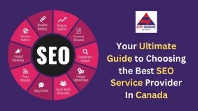 Guide to Choosing the Best SEO Service Provider in Canada